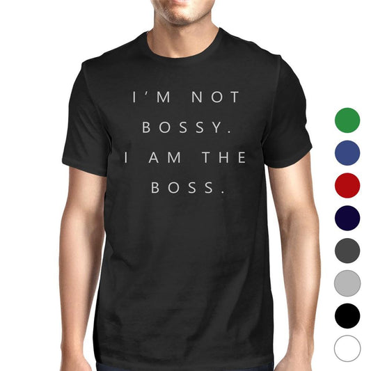 I'm Not Bossy Mens Funny Saying T-Shirt Hilarious Gift for Boss